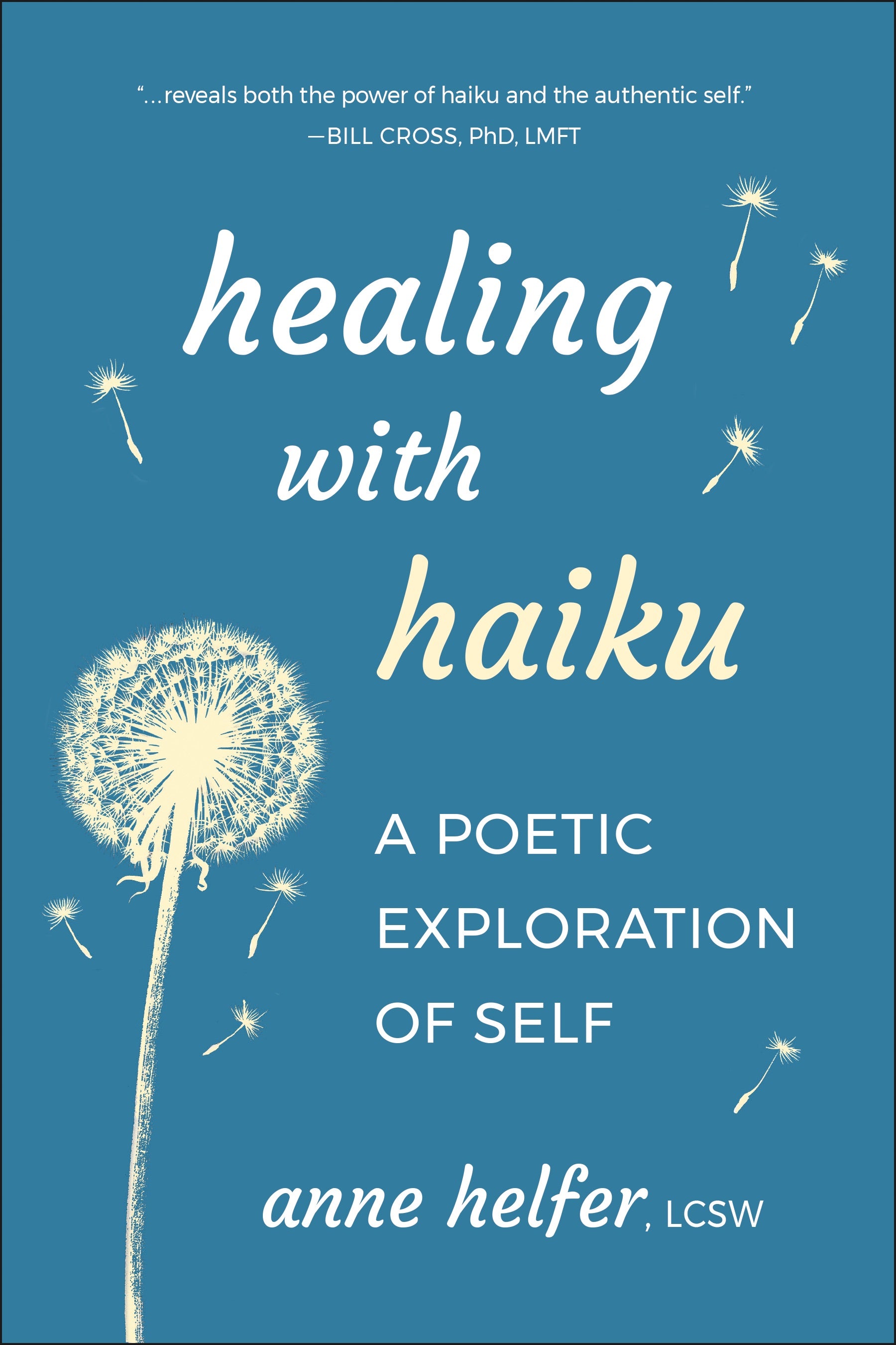 Healing with Haiku_A Poetic Exploration of Self_Anne Helfer