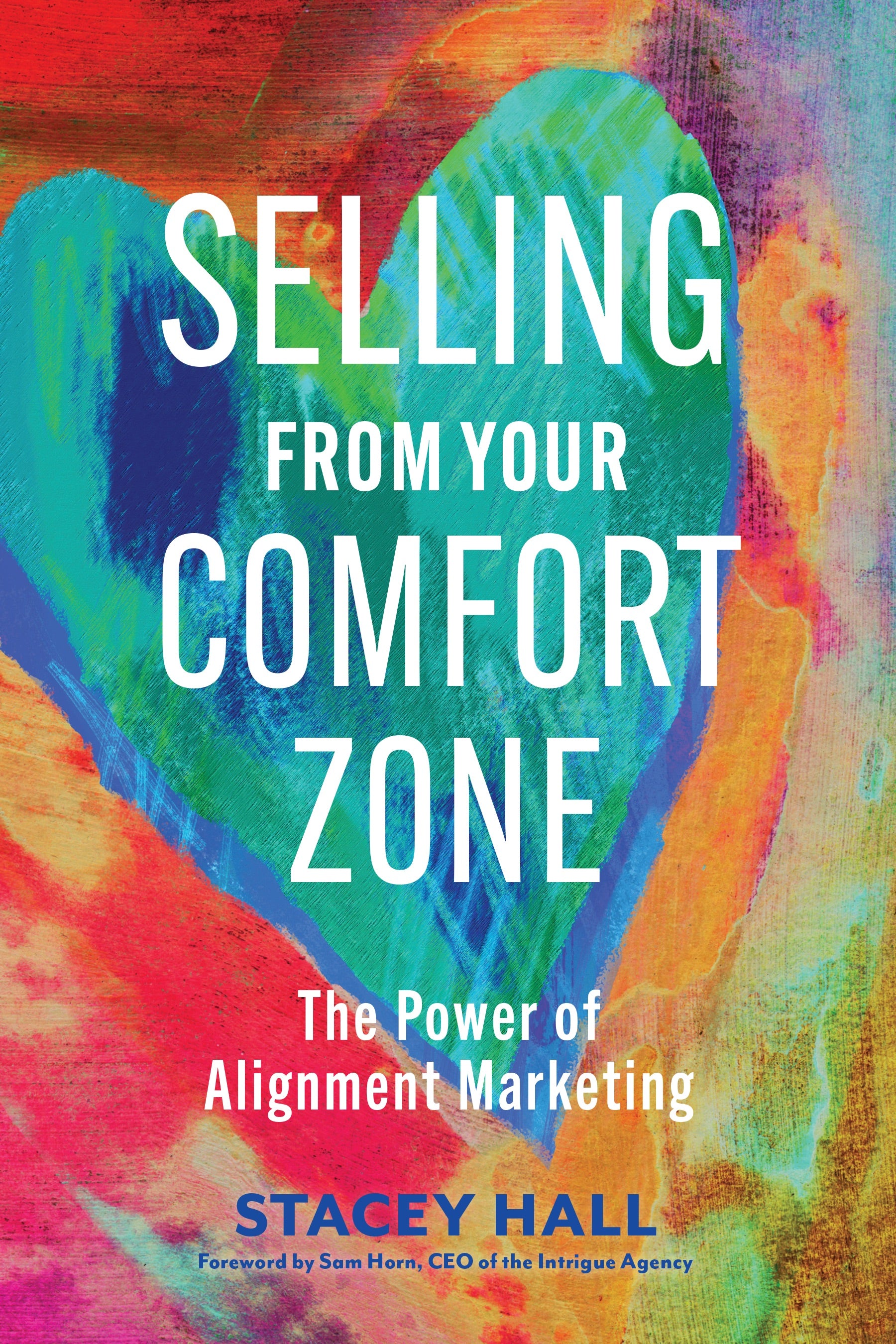 Selling from Your Comfort Zone The Power of Alignment Marketing_Stacey Hall
