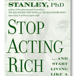 Stop Acting Rich: And Start Living Like A Real Millionaire - By Thomas J. Stanley_Paperback Book Cover