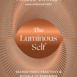 The Luminous Self_Tracee Stanley_Inspirational_Spiritual_Yoga_Self-Help Books