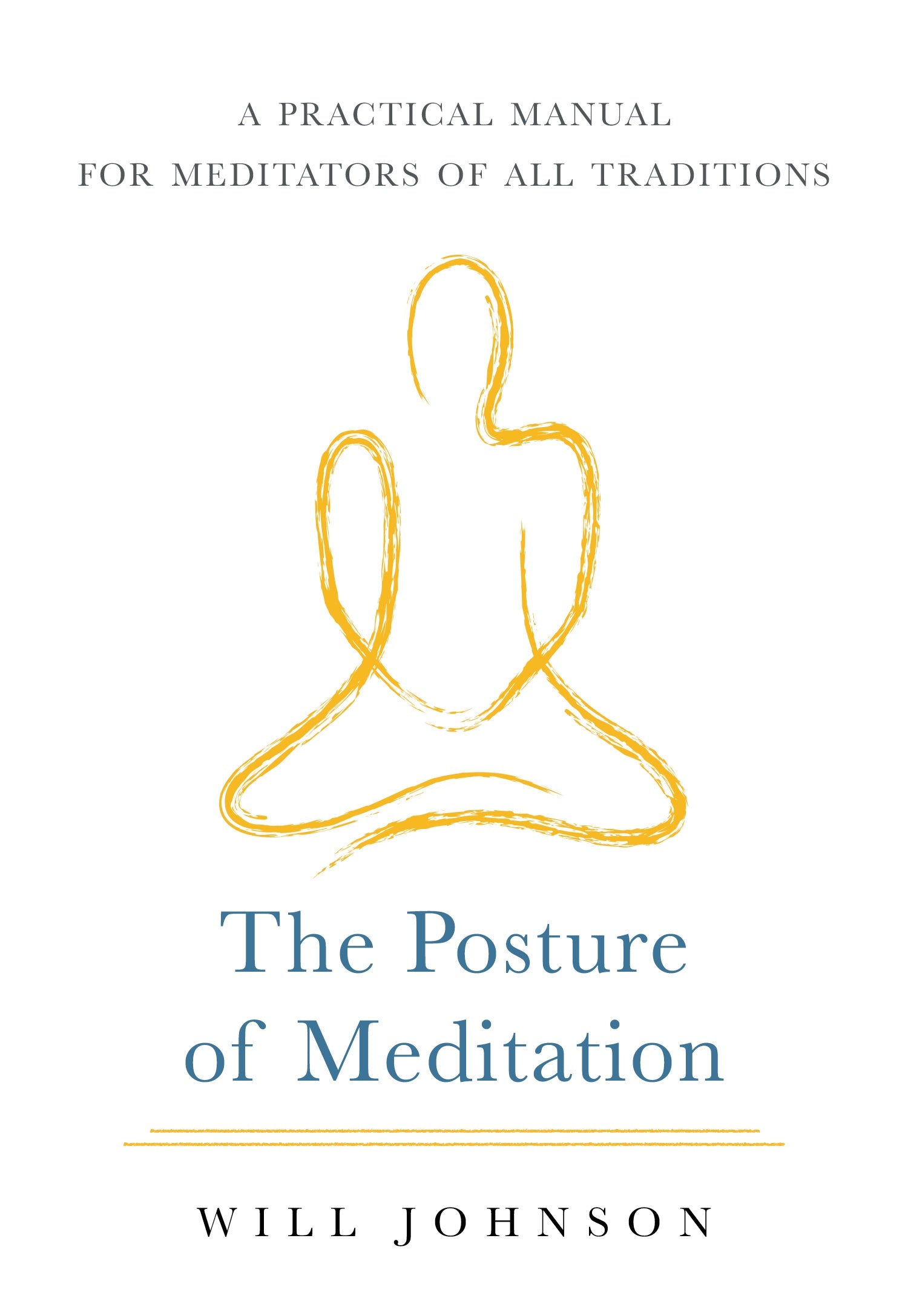 The Posture of Meditation - By Will Johnson_Inspirational Mindfulness Meditation Books_VERGE Lifestyle Online Bookstore