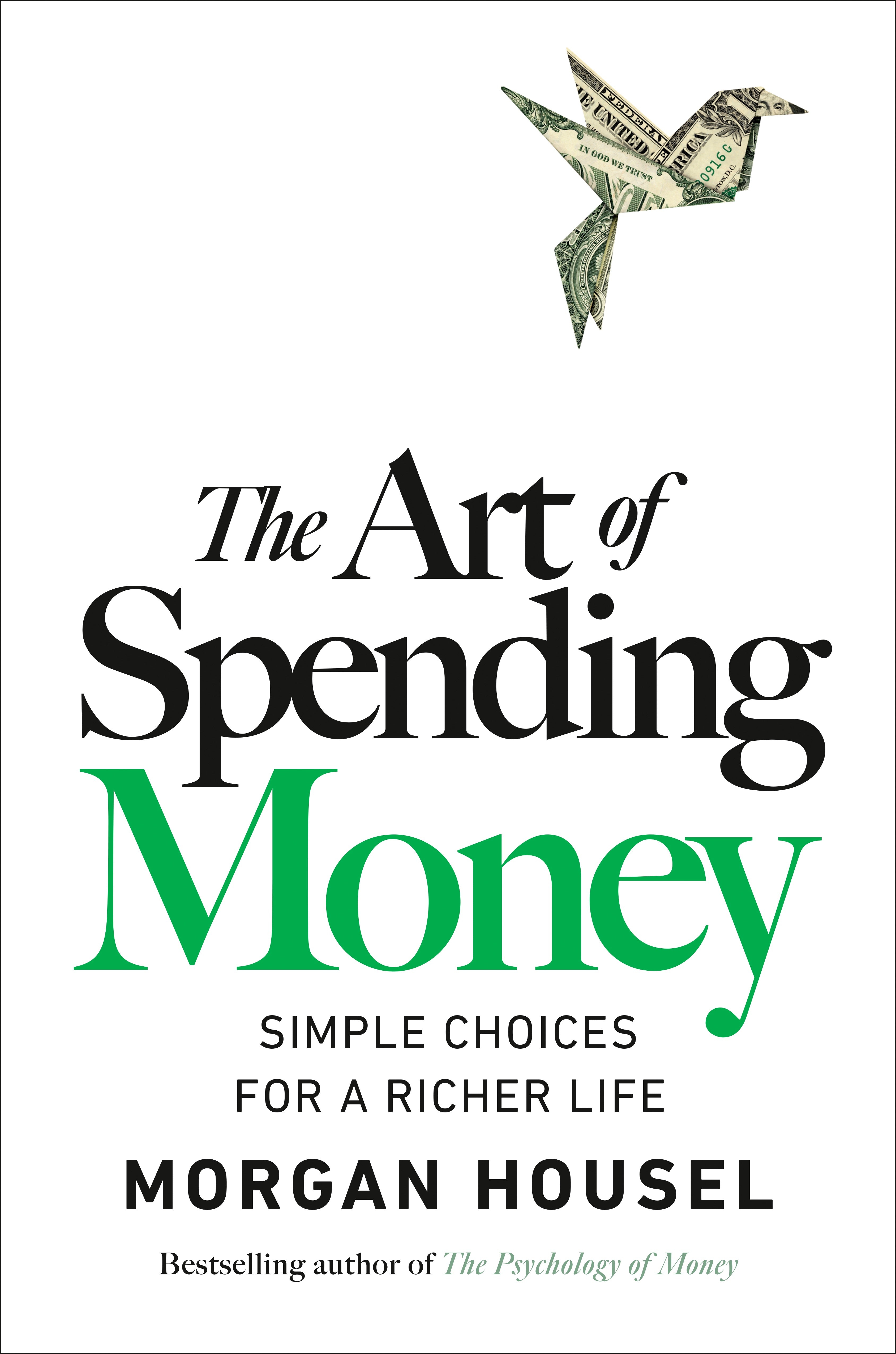 The Art of Spending Money:
Simple Choices for a Richer Life By Morgan Housel_Book Cover