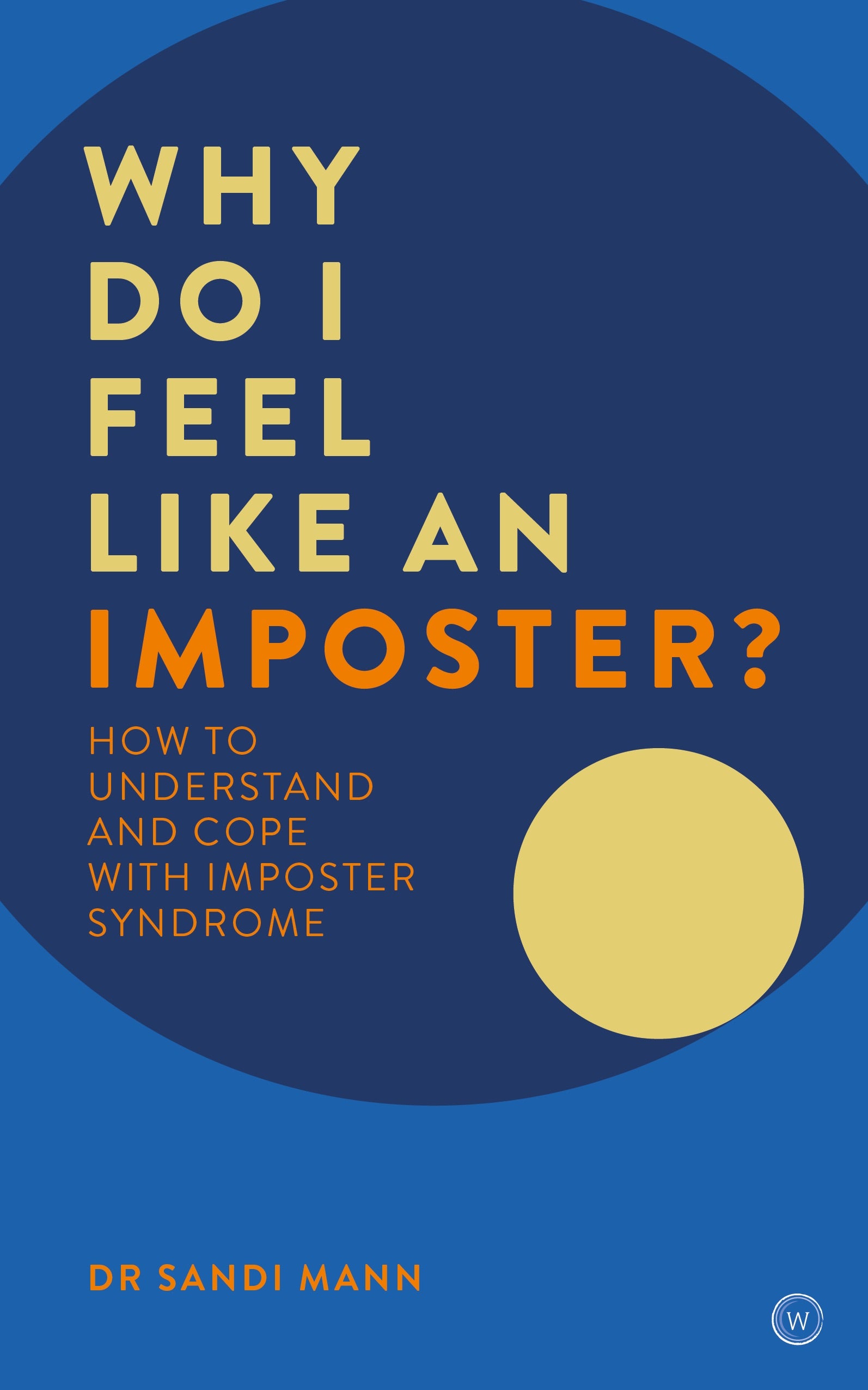 Why Do I Feel Like an Imposter? - By Dr. Sandi Mann_Personal Development Books