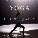Yoga for Wellness - By Gary Kraftsow_Viniyoga Teachings_Health and Wellness_Paperback Book Cover