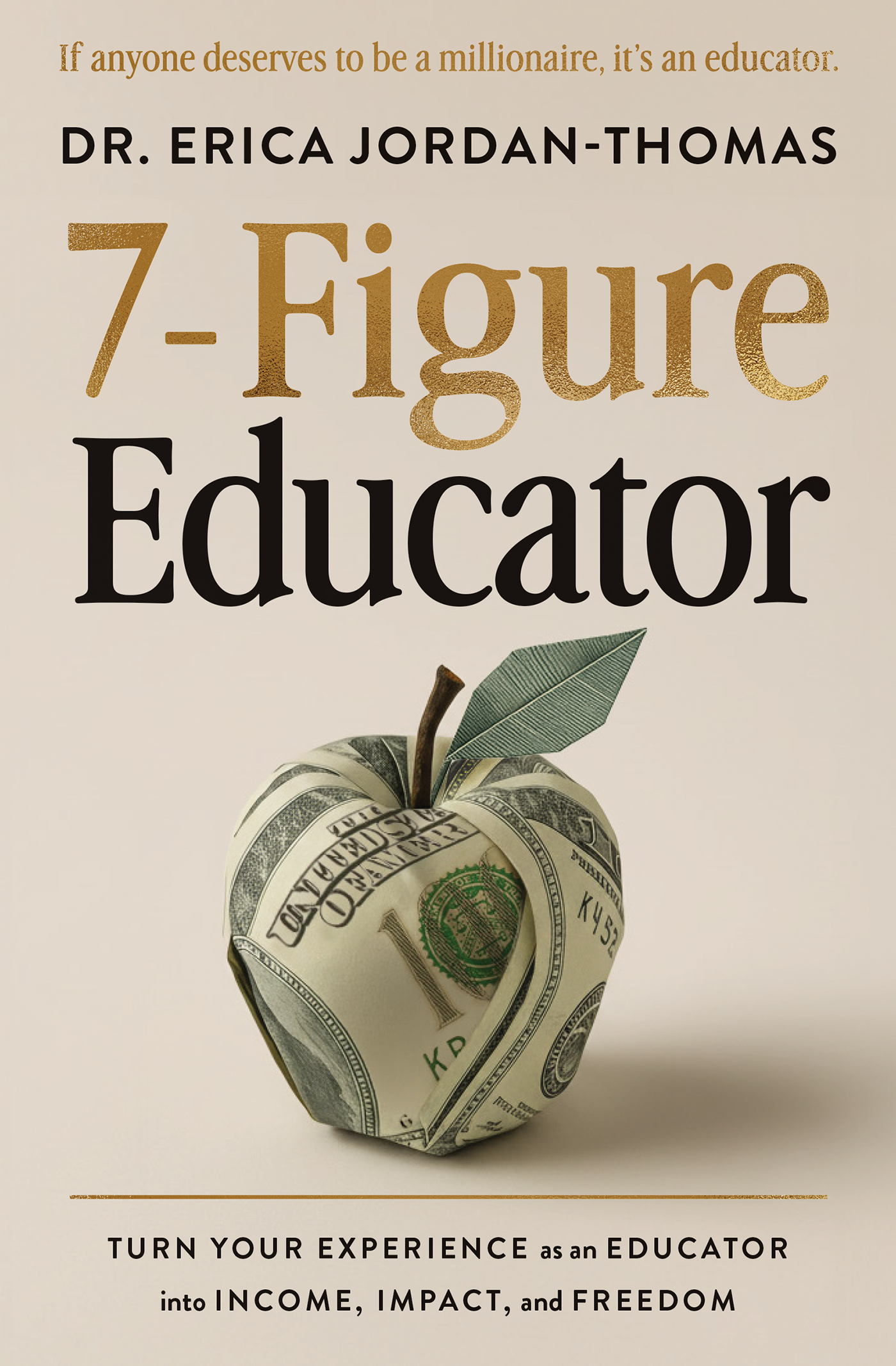 7-Figure Educator - By Dr. Erica Jordan-Thomas_Paperback Book Cover