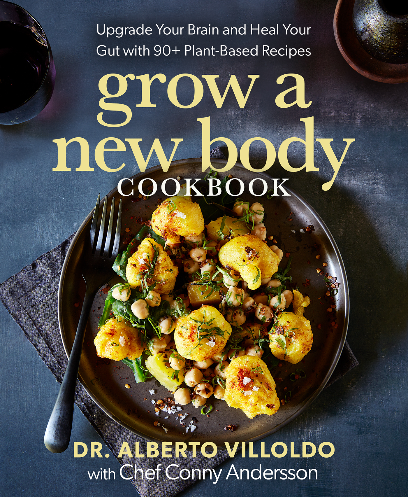 Grow a New Body Cookbook - By  Dr. Alberto Villoldo, Conny Andersson_Hardcover Cookbook_Health Wellness
