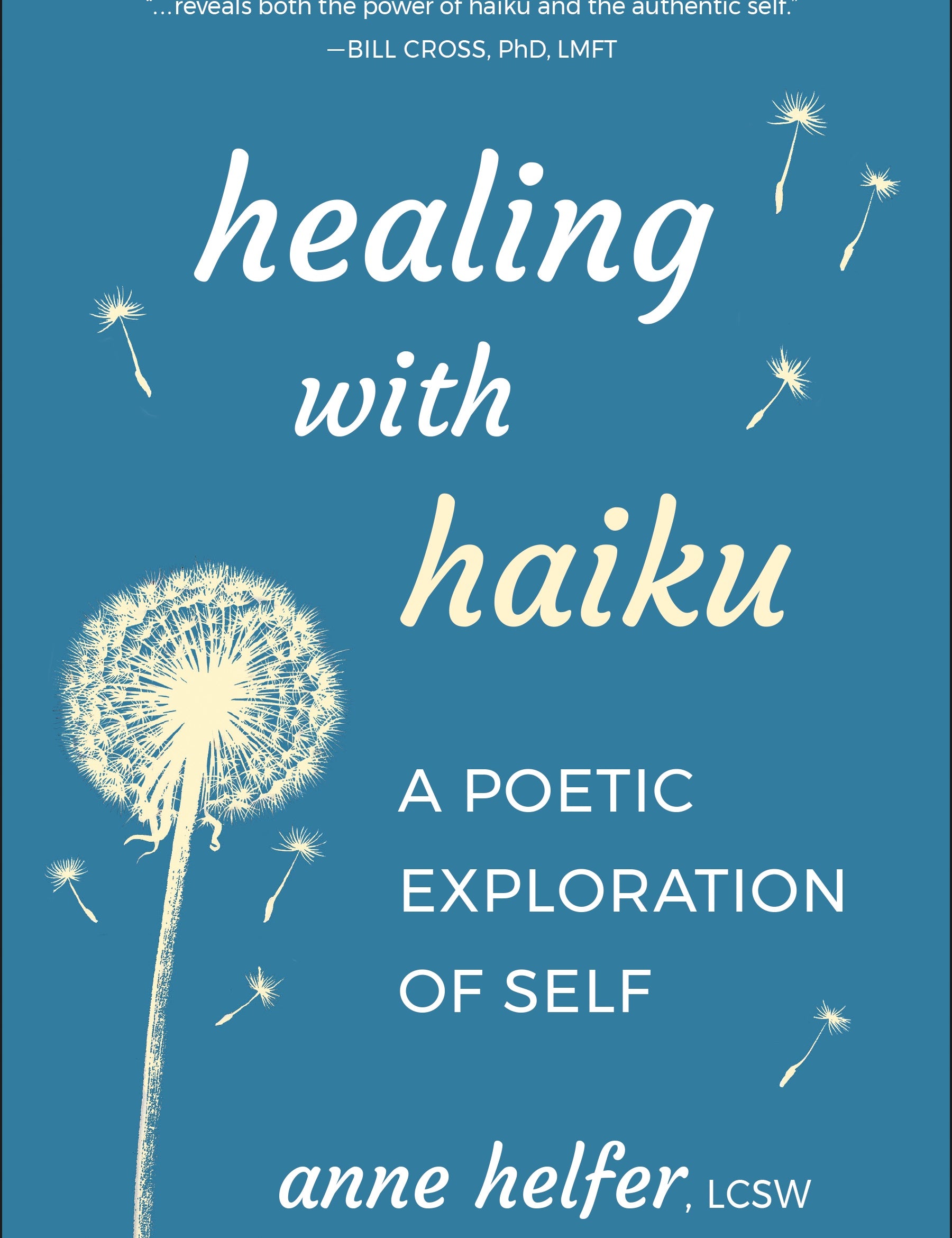 Healing with Haiku_A Poetic Exploration of Self_Anne Helfer