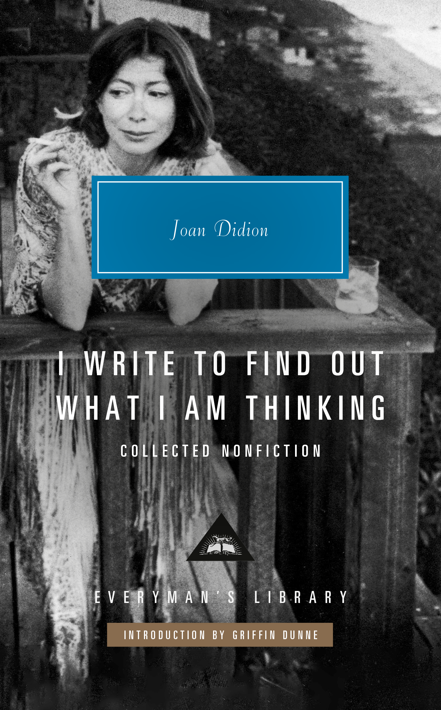 Book Cover with Joan Didion on Cover_I Write to Find Out What I Am Thinking - By Joan Didion_Hardback Edition