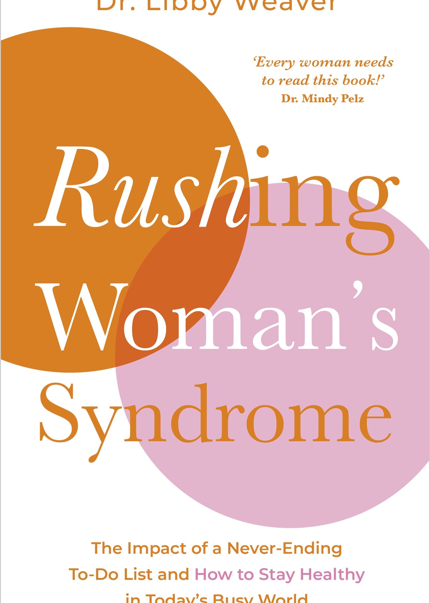 Rushing Woman's Syndrome - By Dr. Libby Weaver_Health Wellness_Nonfiction Books_VERGE Lifestyle Online Bookstore 