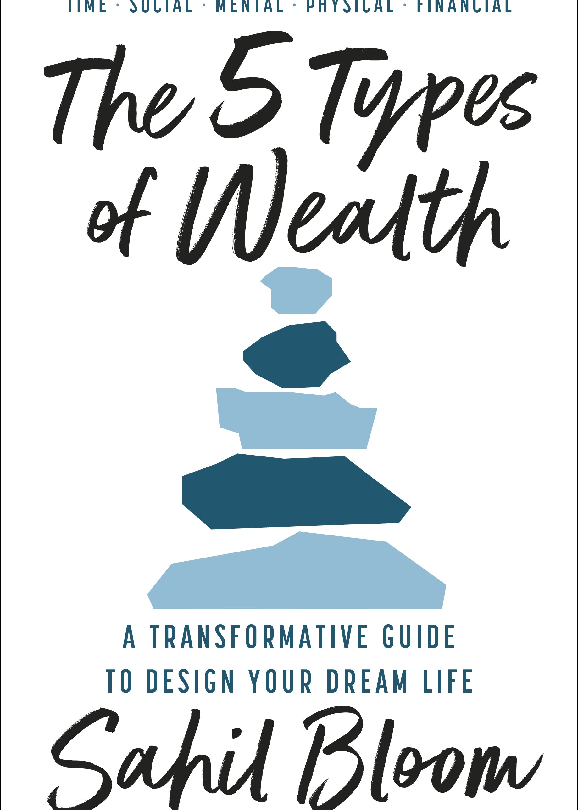 The 5 Types of Wealth - By Sahil Bloom
