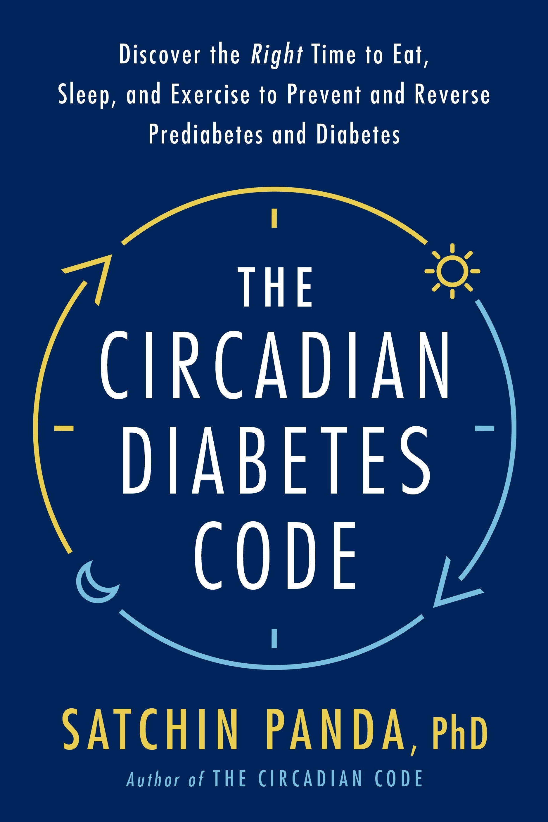 The Circadian Diabetes Code - By Satchin Panda, PhD_Paperback Book Cover