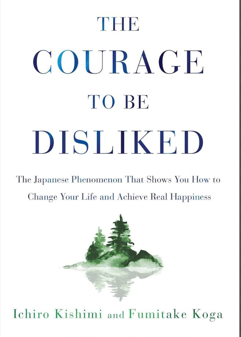 The Courage to Be Disliked - By Ichiro Kishimi and Fumitake Koga_Hardcover Book