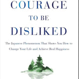 The Courage to Be Disliked - By Ichiro Kishimi and Fumitake Koga_Hardcover Book