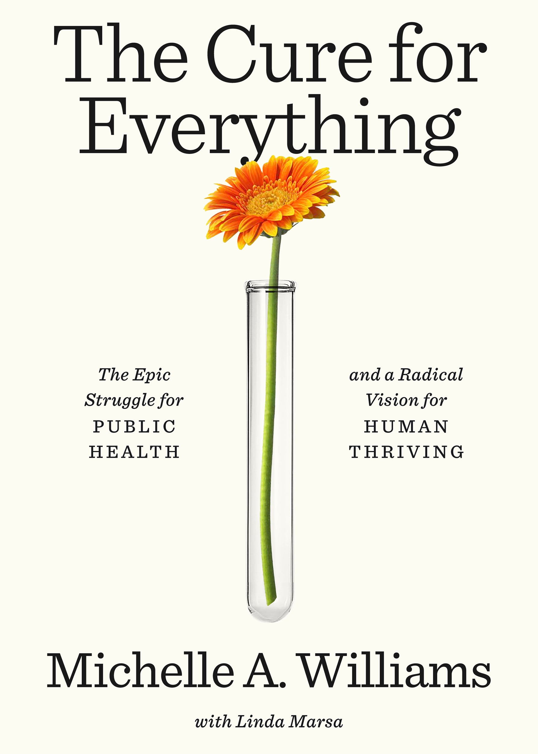 The Cure for Everything - By Michelle A. Williams and Linda Marsa_Hardcover Book