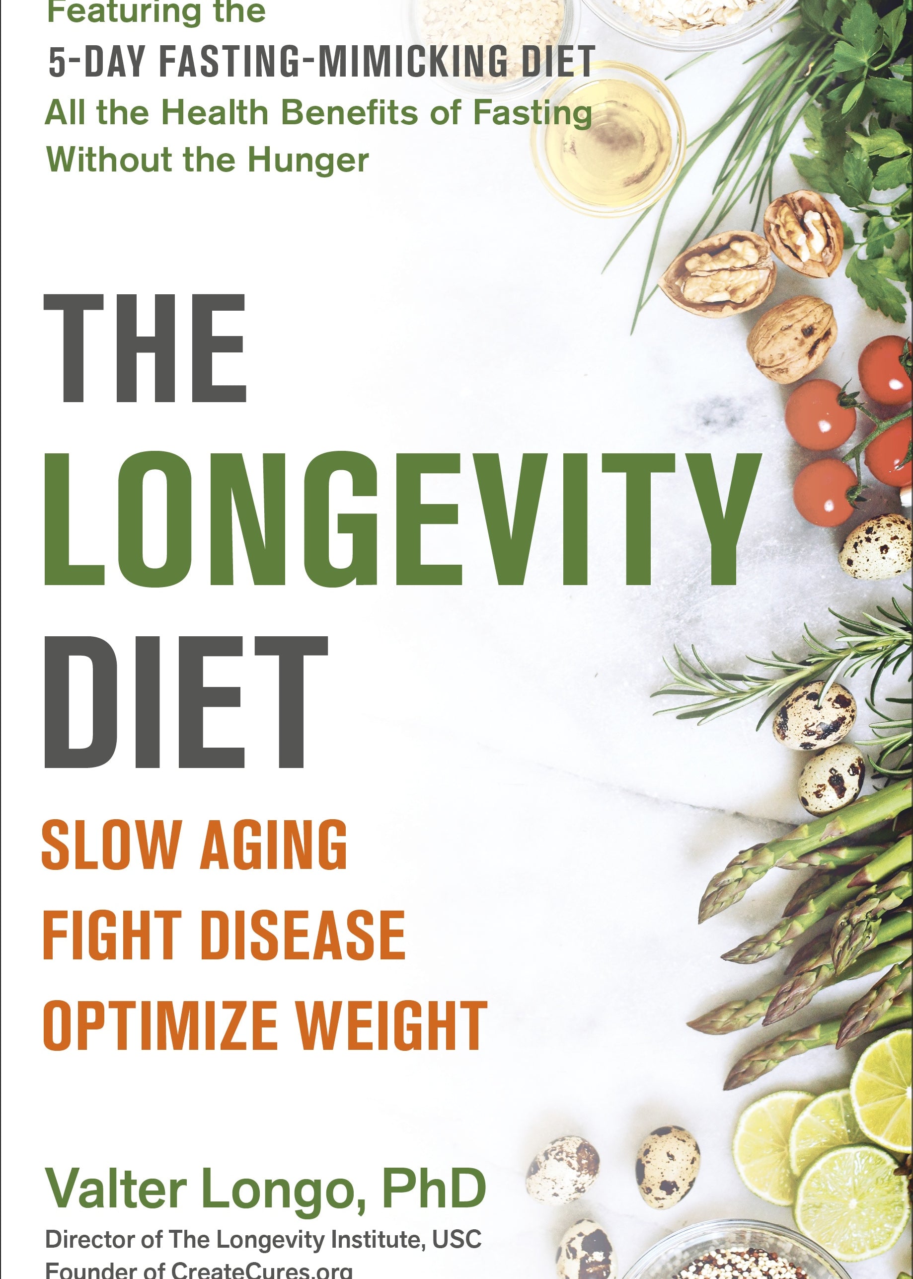 Paperback Book Cover for The Longevity Diet:
Slow Aging, Fight Disease, Optimize Weight - By Valter Longo, PhD