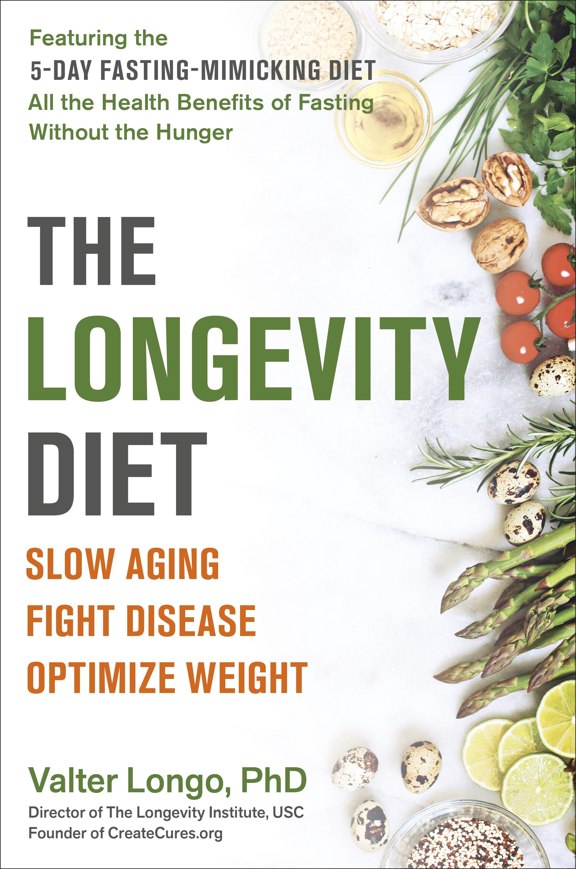 Paperback Book Cover for The Longevity Diet:
Slow Aging, Fight Disease, Optimize Weight - By Valter Longo, PhD