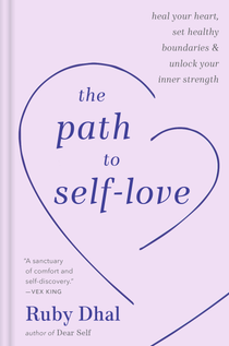 The Path to Self-Love - By Ruby Dhal_Hardcover Book