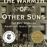 The Warmth of Other Suns - By Isabel Wilkerson