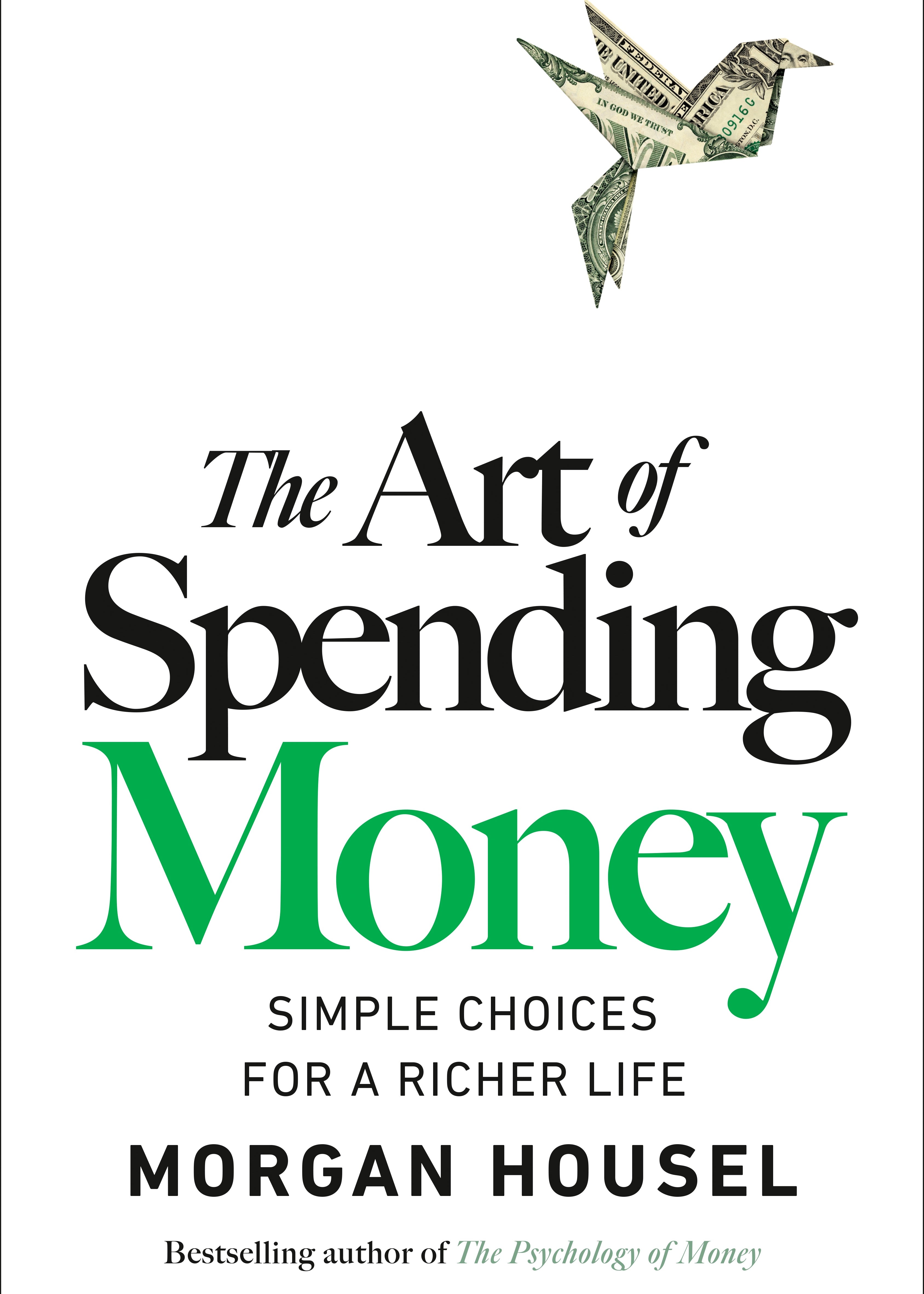 The Art of Spending Money:
Simple Choices for a Richer Life By Morgan Housel_Book Cover 