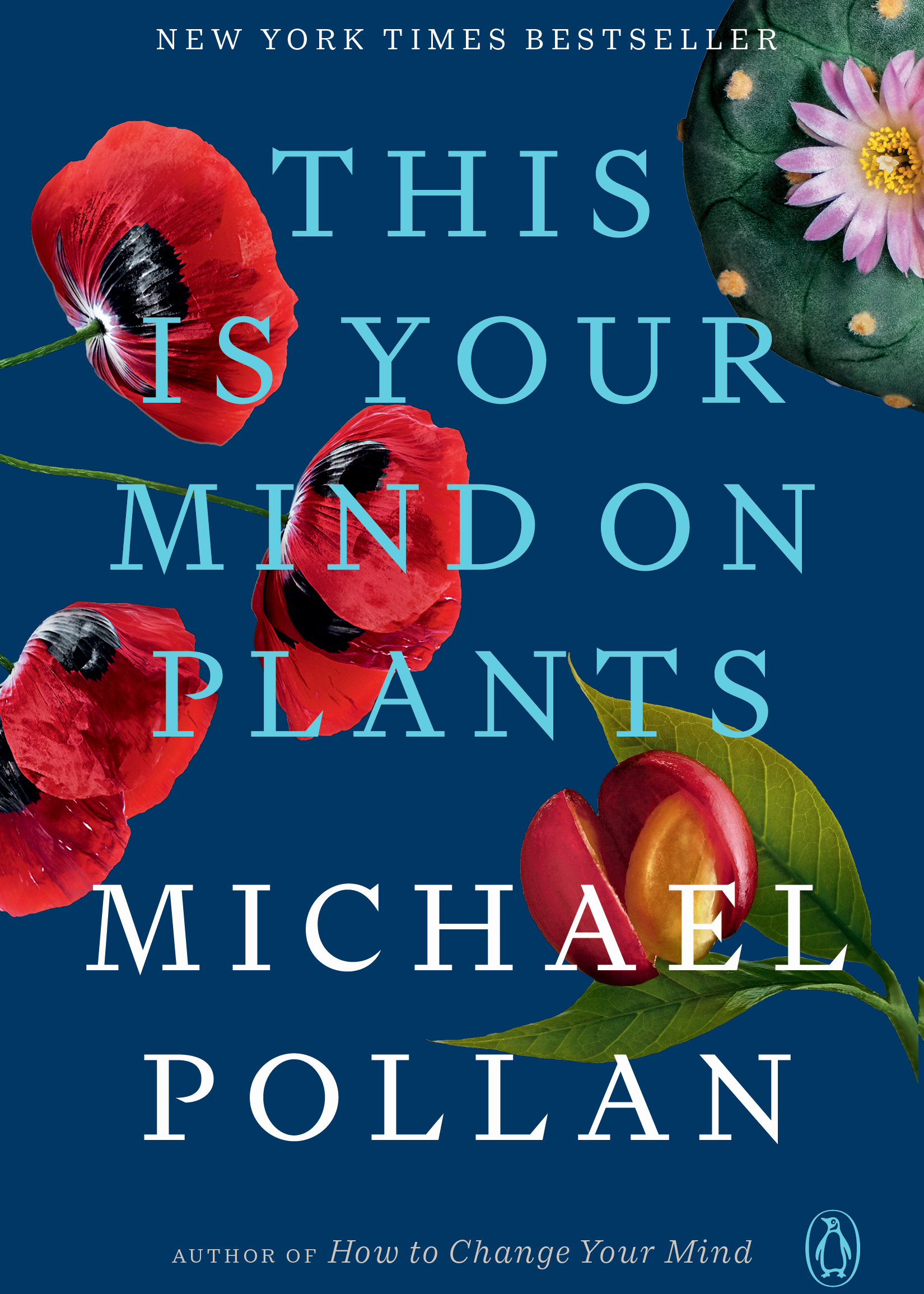 Flowers on book cover for This Is Your Mind on Plants - By Michael Pollan_Paperback book