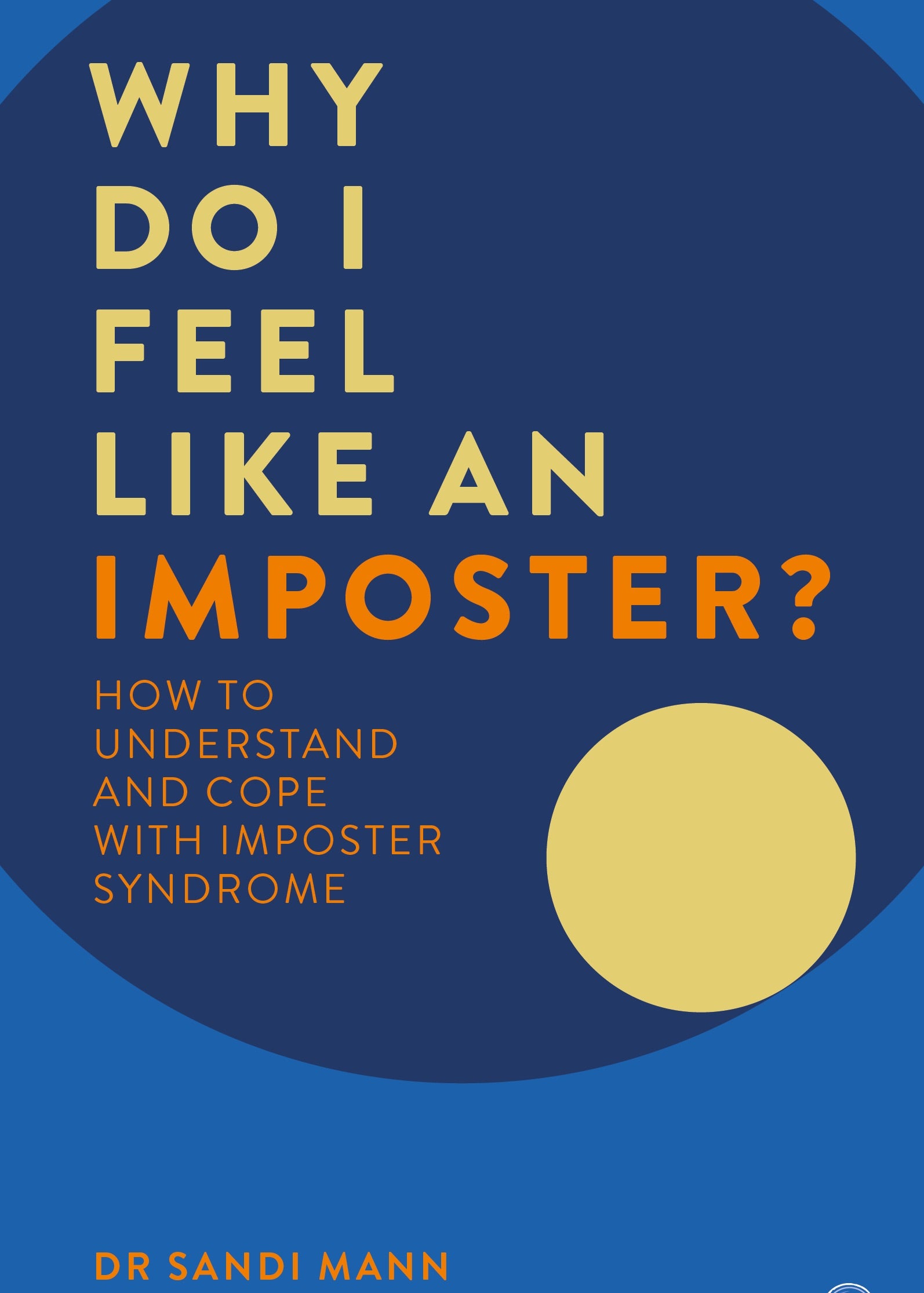 Why Do I Feel Like an Imposter? - By Dr. Sandi Mann_Personal Development Books