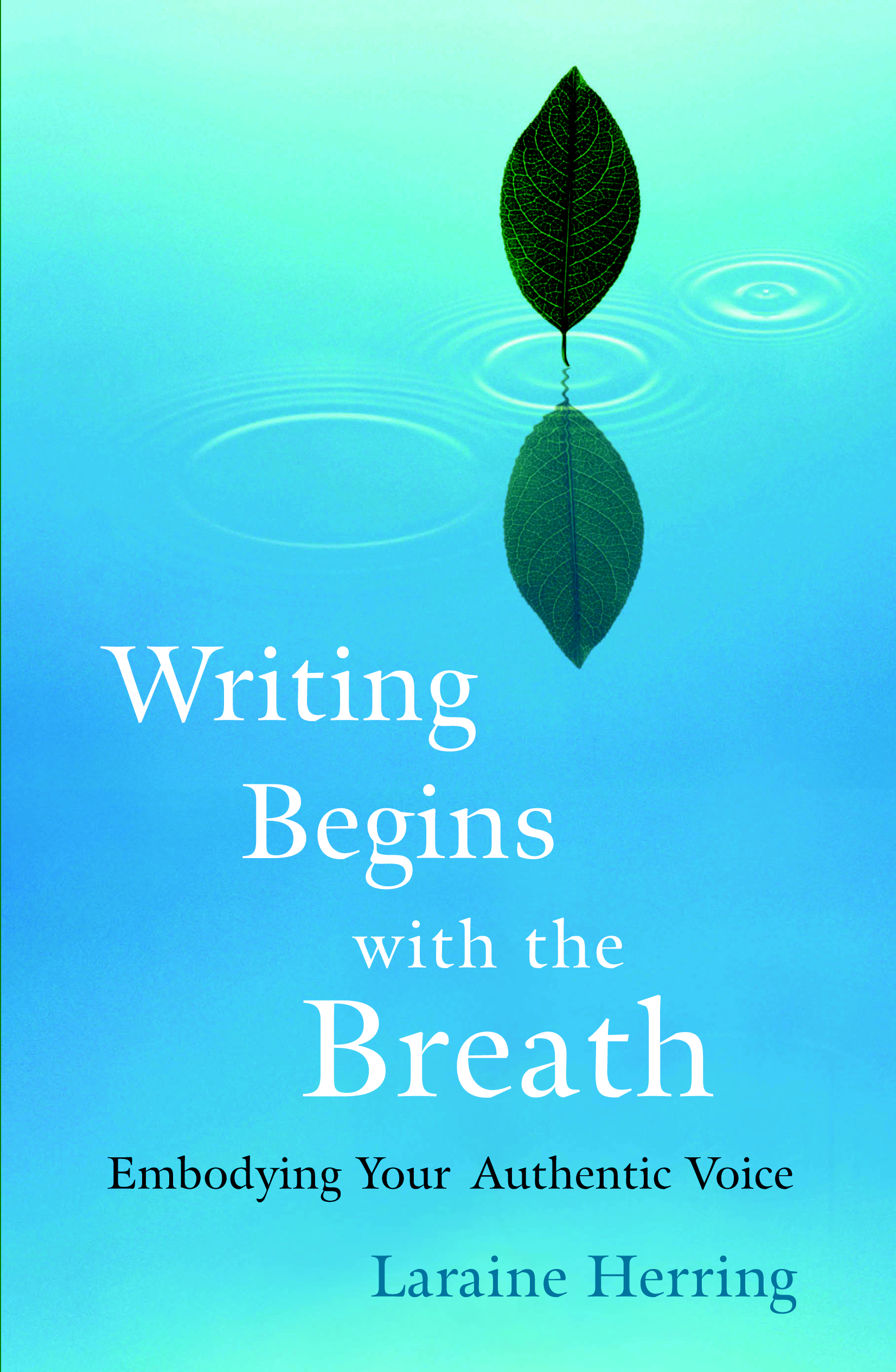 Writing Begins with the Breath - By Laraine Herring_Paperback Book Cover for Creativity and Inspiration
