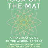 Book cover for 'Yoga Off the Mat' by Sage Rountree and Alexandra Desiato, featuring a sage green background with a large white title and a central pastel mandala illustration.