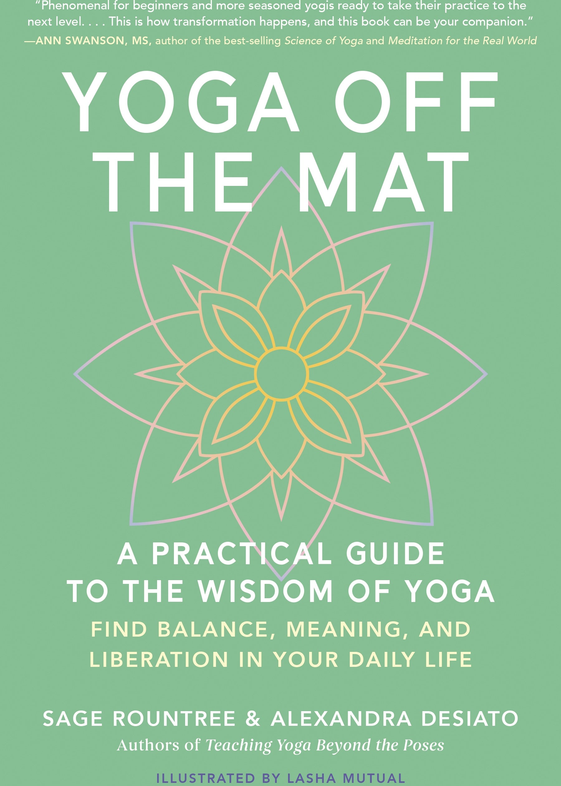 Book cover for 'Yoga Off the Mat' by Sage Rountree and Alexandra Desiato, featuring a sage green background with a large white title and a central pastel mandala illustration.