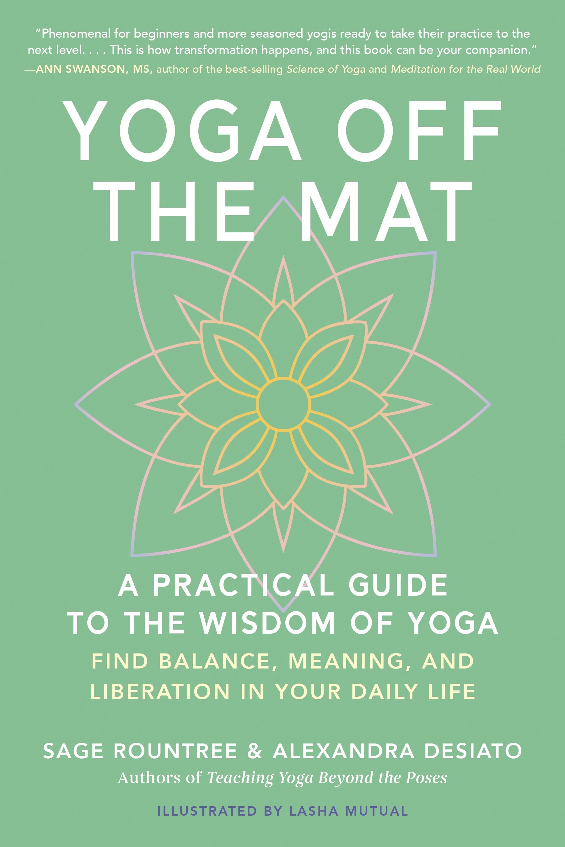 Book cover for 'Yoga Off the Mat' by Sage Rountree and Alexandra Desiato, featuring a sage green background with a large white title and a central pastel mandala illustration.